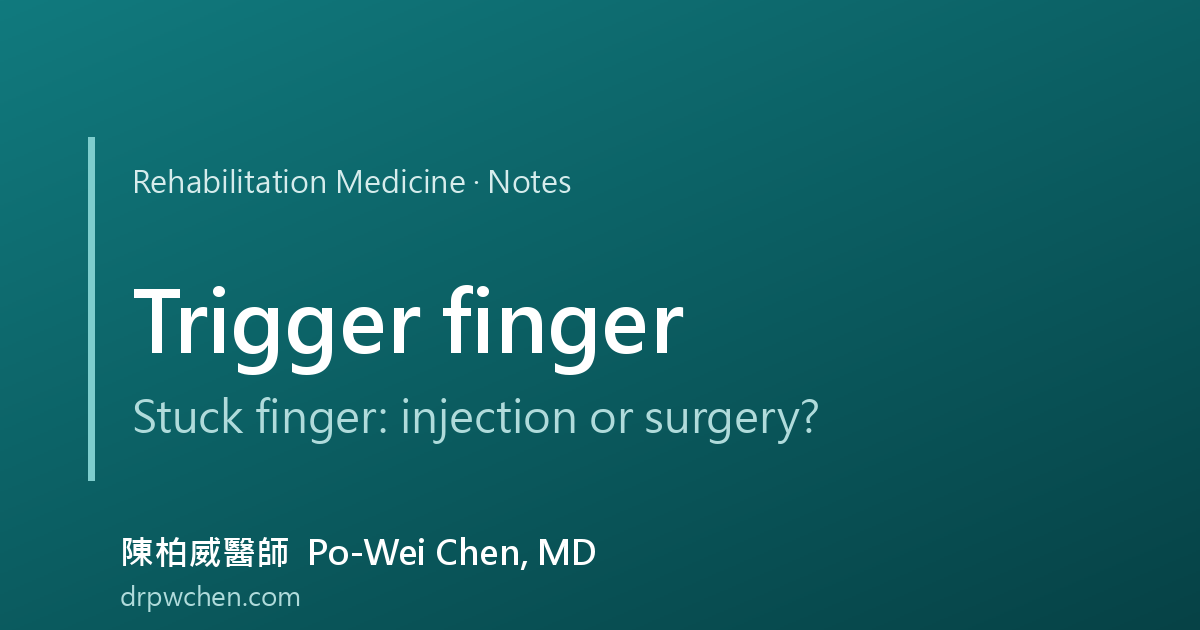 Trigger finger notes cover, stuck finger, injection or surgery